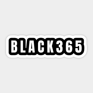 Black 365, Black History, Black culture, Black Lives Matter, White and Black Sticker